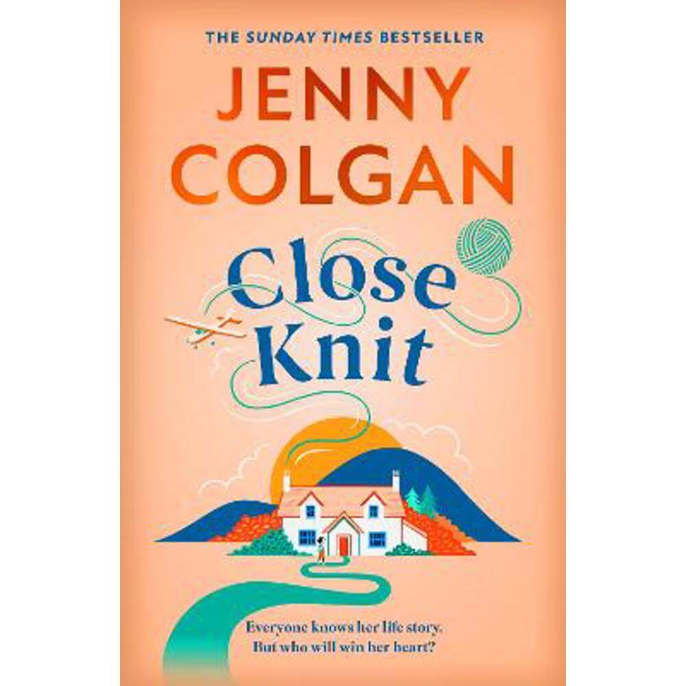 Close Knit: the brilliant new, feel-good love story from the global bestseller (Hardback) - Jenny Colgan